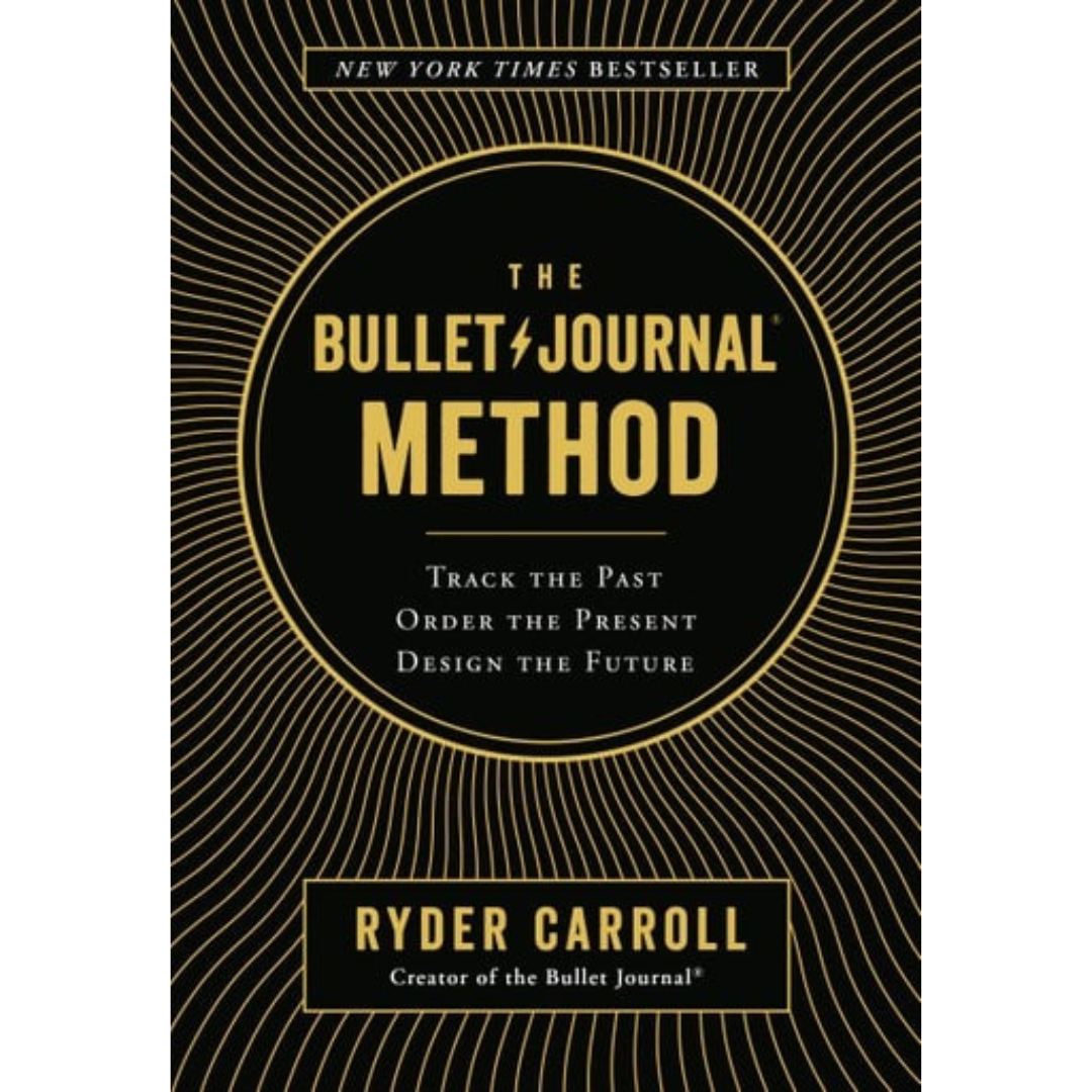 A Journey Through the Pages - "The Bullet Journal Method" by Ryder Carroll